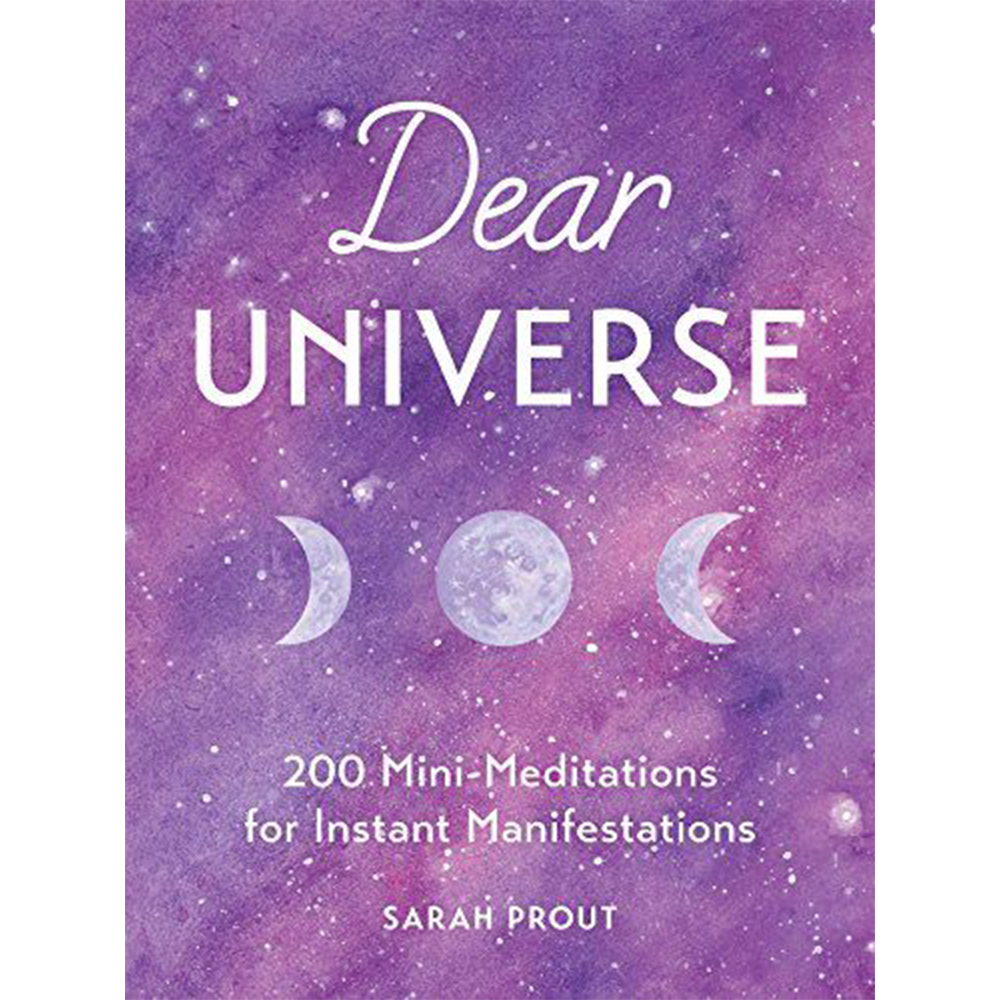 Dear Universe: 200 Mini-Meditations for Instant Manifestations