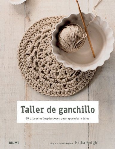 Taller de ganchillo: 20 proyectos inspiradores para aprender a tejer