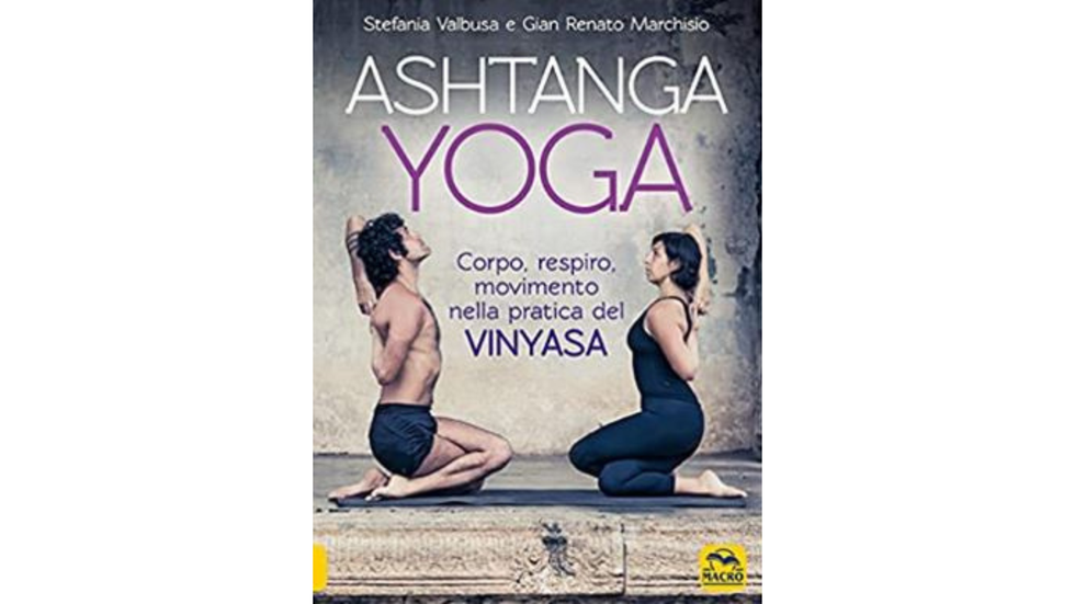 Il libro sul vinyasa yoga di Valbusa Stefania e Marchisio Gian Renato 