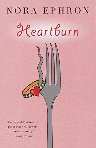 <i>Heartburn</i> by Nora Ephron