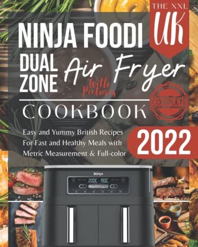 Ninja Dual Zone Air Fryer Cookbook 2022: Easy, Foolproof Recipes