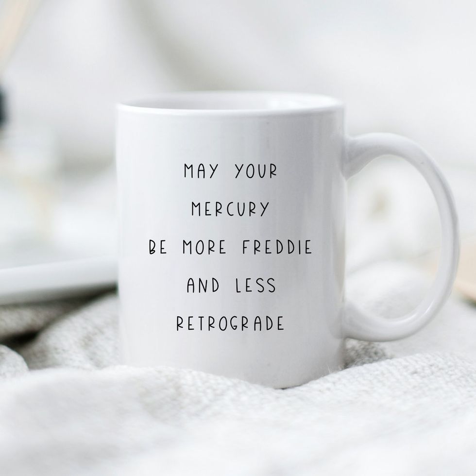 “May Your Mercury Be More Freddie and Less Retrograde” Mug