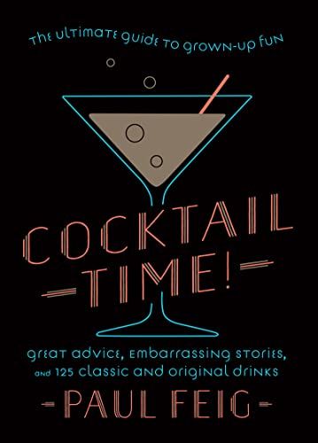 Cocktail Time!!! The Ultimate Guide to Grown-Up Fun[1965900]