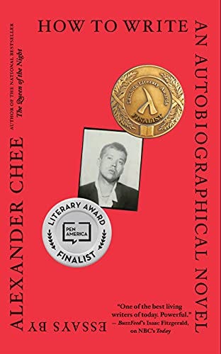 <i>How To Write An Autobiographical Novel</i> by Alexander Chee <i>How To Write An Autobiographical Novel</i> by Alexander Chee