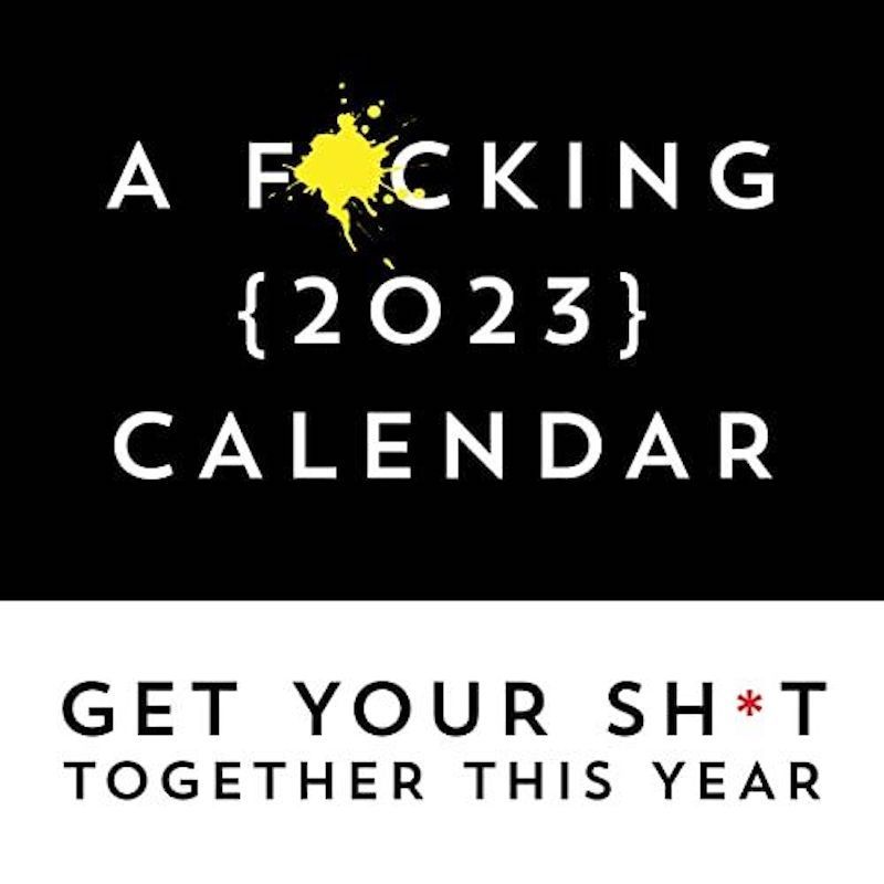 A F*cking 2023 Wall Calendar
