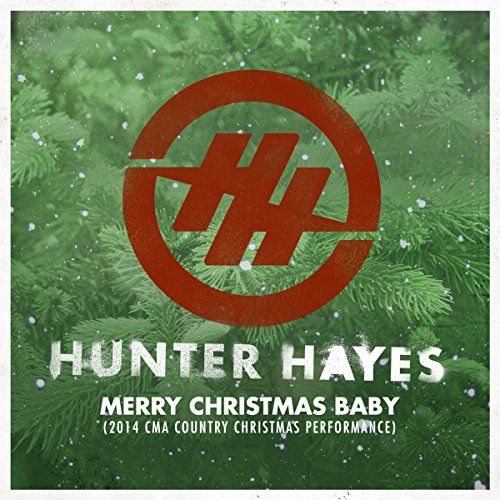 "Merry Christmas, Baby" by Hunter Hayes