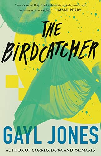 <i>The Birdcatcher</i>, by Gayl Jones