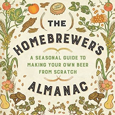 <I>The Homebrewer's Almanac</i> by Marika Josephson, Aaron Kleidon, and Ryan Tockstein