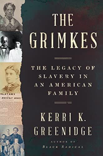 <i>The Grimkes</i>, by Kerri K. Greenidge