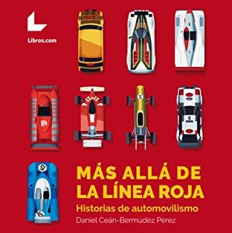 Más allá de la línea roja: Historias de automovilismo