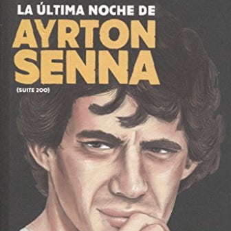 La última noche de Ayrton Senna