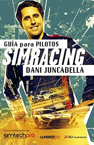 Dani Juncadella - Guía para pilotos simracing Dani Juncadella - Guía para pilotos simracing