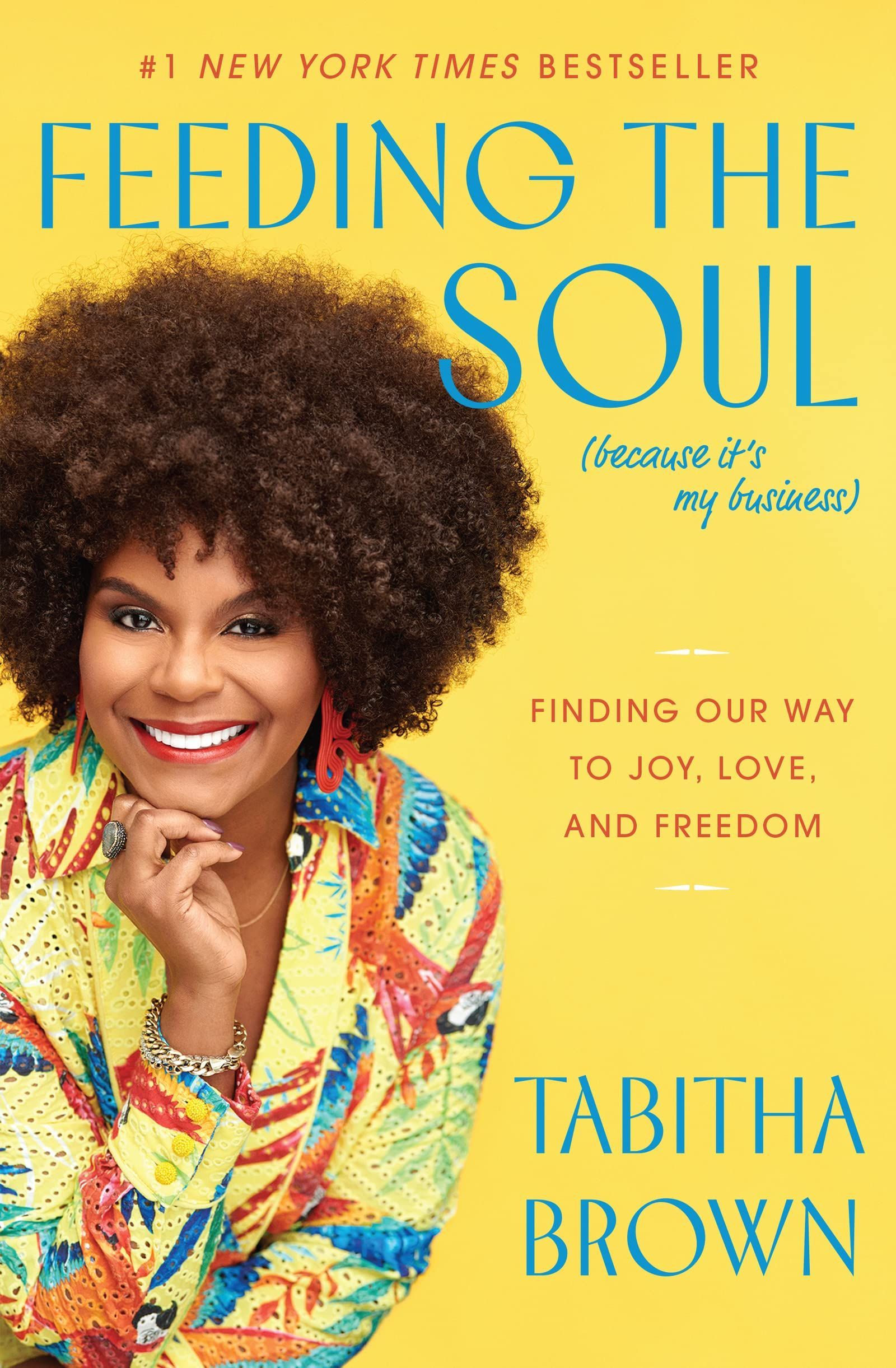 'Feeding the Soul (Because It's My Business)' by Tabitha Brown