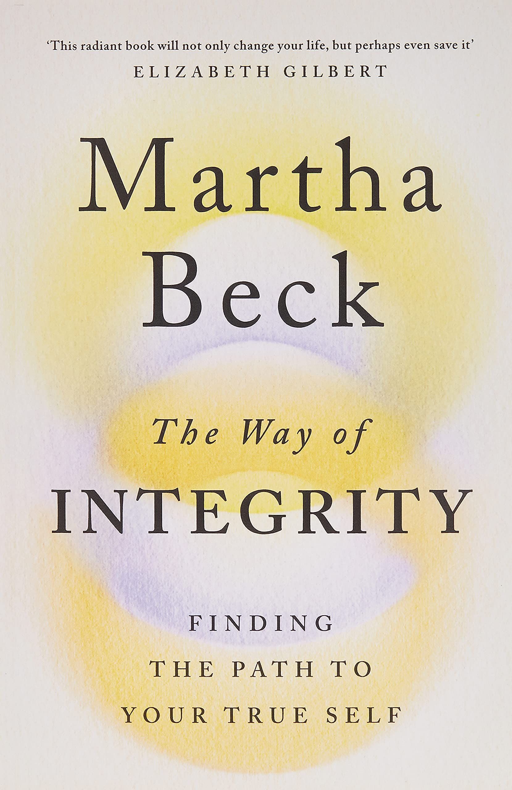 'The Way of Integrity' by Martha Beck