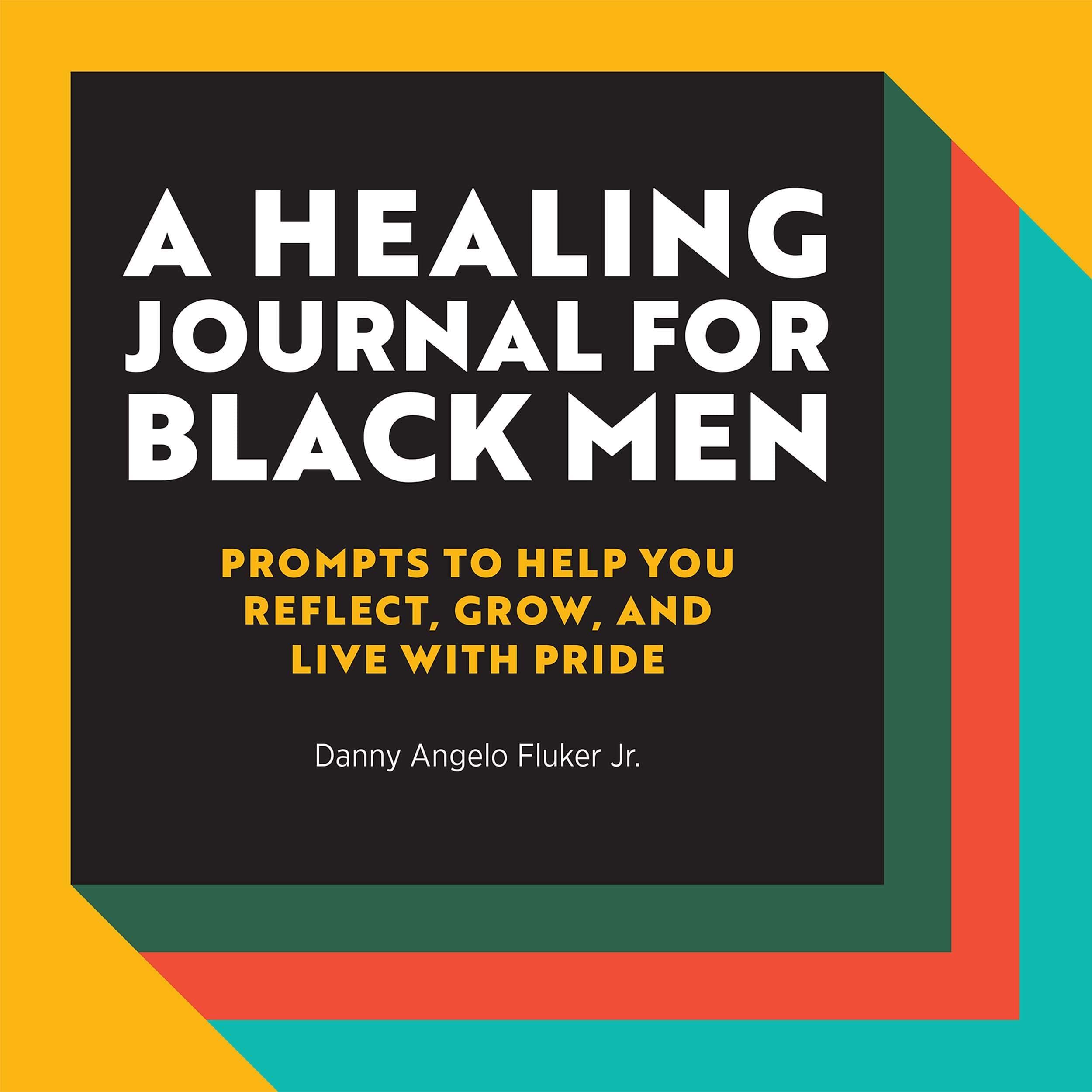 A Healing Journal for Black Men