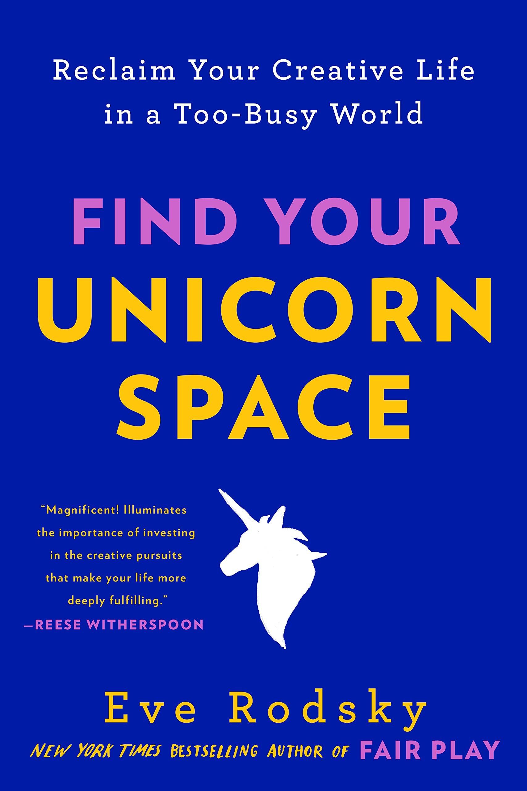 'Find Your Unicorn Space' by Eve Rodsky