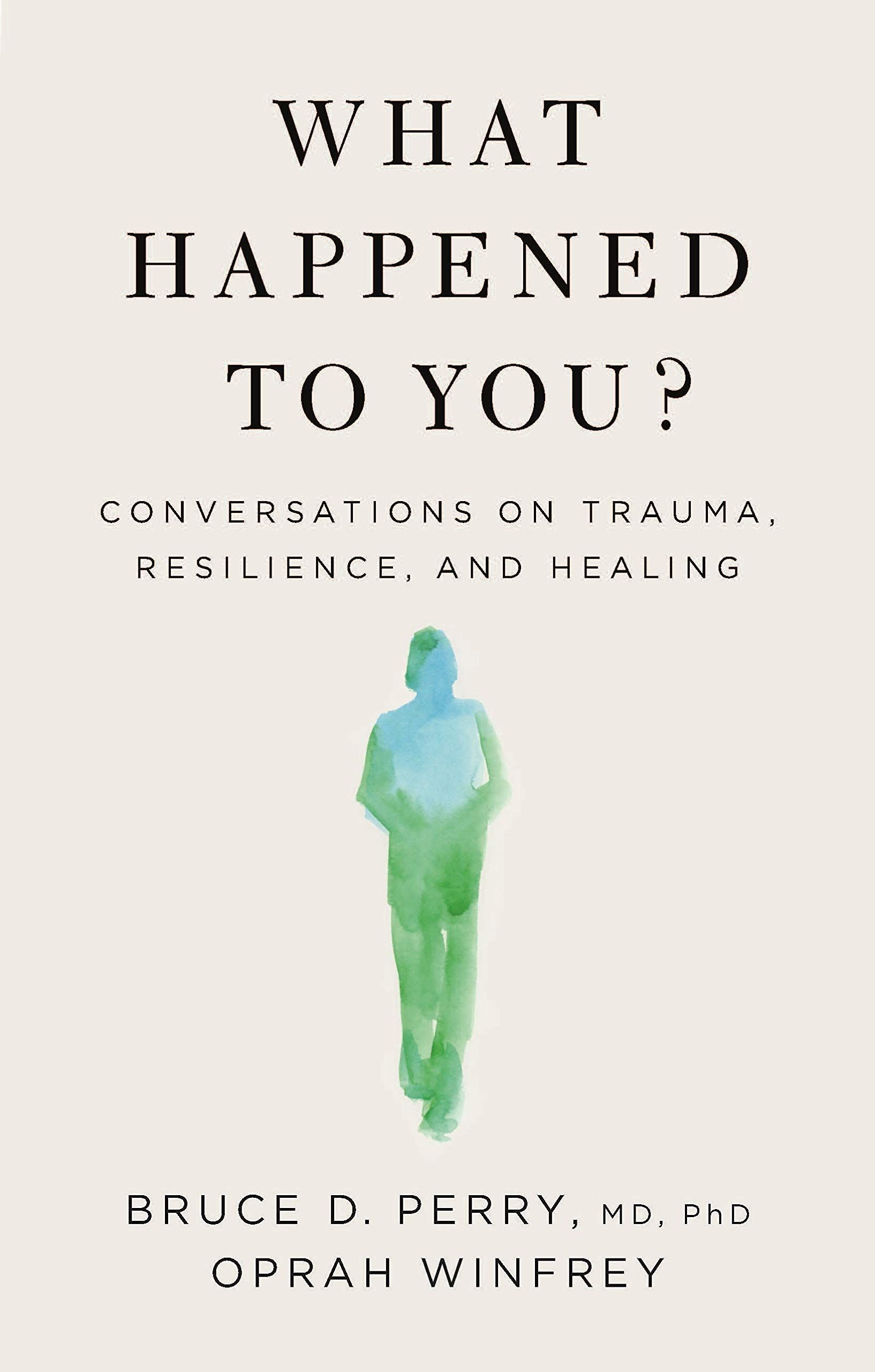 'What Happened to You?' by Bruce D. Perry and Oprah Winfrey