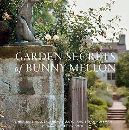 Garden Secrets of Bunny Mellon