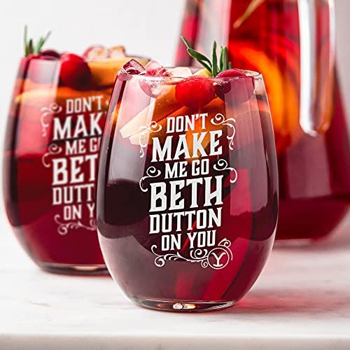 'Don't Make Me Go Beth Dutton On You' Laser Engraved Stemless Wine Glass