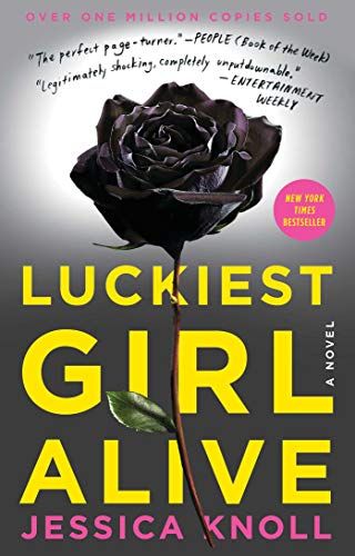 Luckiest Girl Alive: A Novel