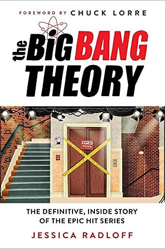 'The Big Bang Theory: The Definitive, Inside Story of the Epic Hit Series'