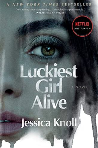 Luckiest Girl Alive: A Novel