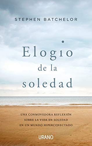 'Elogio de la soledad' de Stephen Batchelor