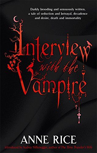 <em>Interview with the Vampire</em>, by Anne Rice