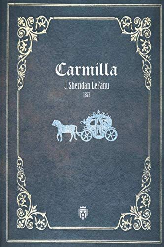 <em>Carmilla</em>, by Sheridan Le Fanu