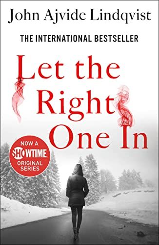 <em>Let the Right One In</em>, by John Ajvide Lindqvist