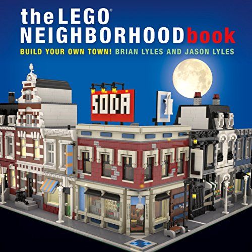 The LEGO Neighborhood Book: Build Your Own LEGO Town!