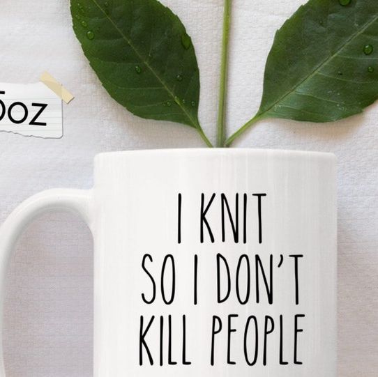 "I Knit So I Don't Kill People" Mug