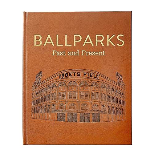 Ballparks, Past and Present