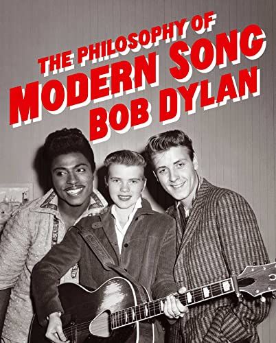 <i>The Philosophy of Modern Song,</i> by Bob Dylan