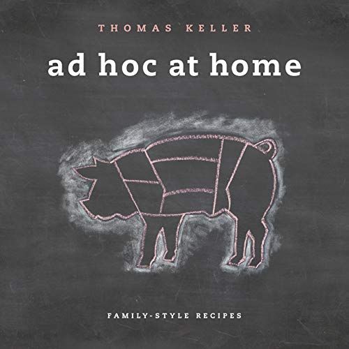 Ad Hoc at Home (The Thomas Keller Library)