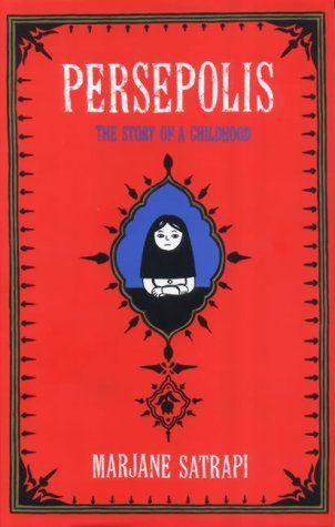 Persepolis: The Story of an Iranian Childhood - Marjane Satrapi