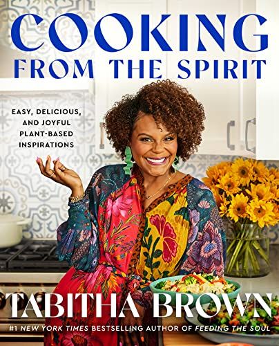 <i>Cooking from the Spirit,</i> by Tabitha Brown