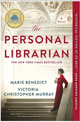 The Personal Librarian, by Marie Benedict and Victoria Christopher Murray