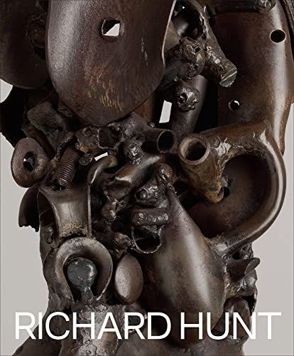 <i>Richard Hunt</i>, by Richard Hunt (Artist), Courtney J. Martin (Introduction) and contributors: John Yau, Jordan Carter, LeRonn Brooks, Jon Ott