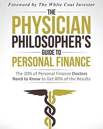 The Physician Philosopher's Guide to Personal Finance