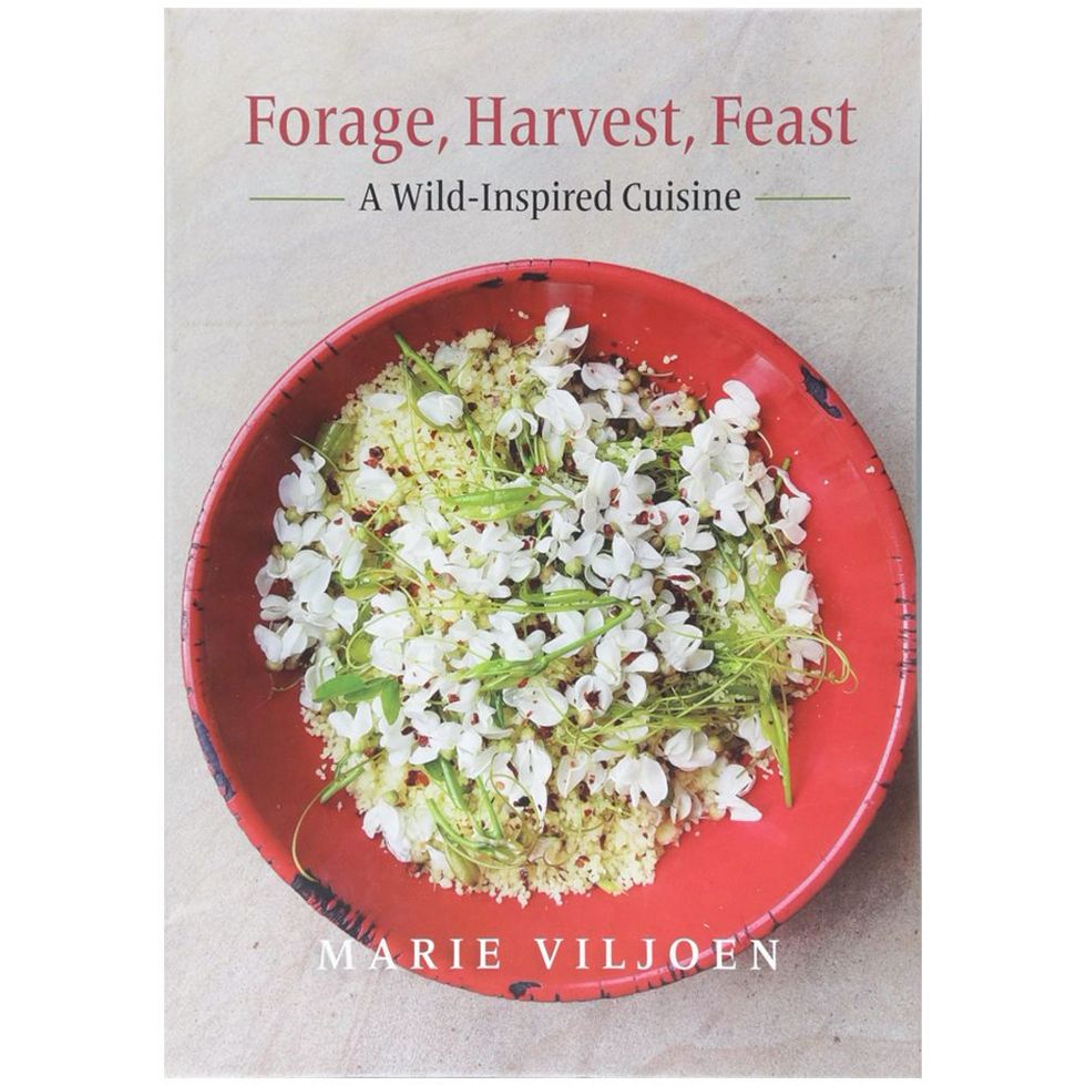 <I>Forage, Harvest, Feast: A Wild-Inspired Cuisine</i> by Marie Viljoen
