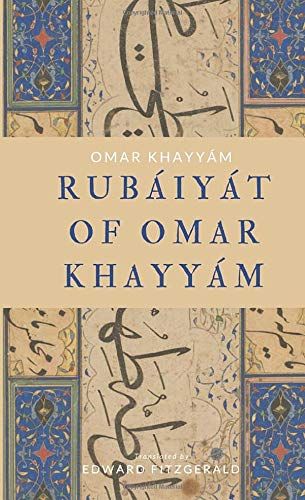 The Rubáiyat of Omar Khayyam
