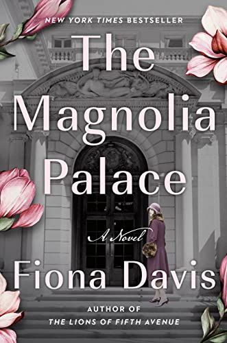 The Magnolia Palace, by Fiona Davis