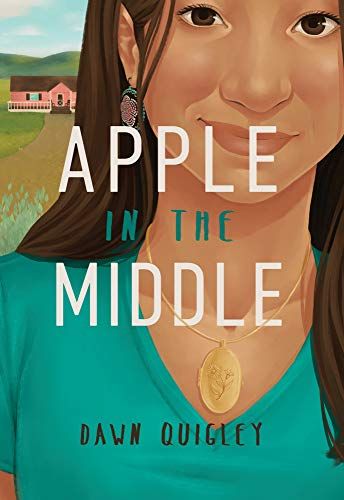 "Apple in the Middle" by Dawn Quigley