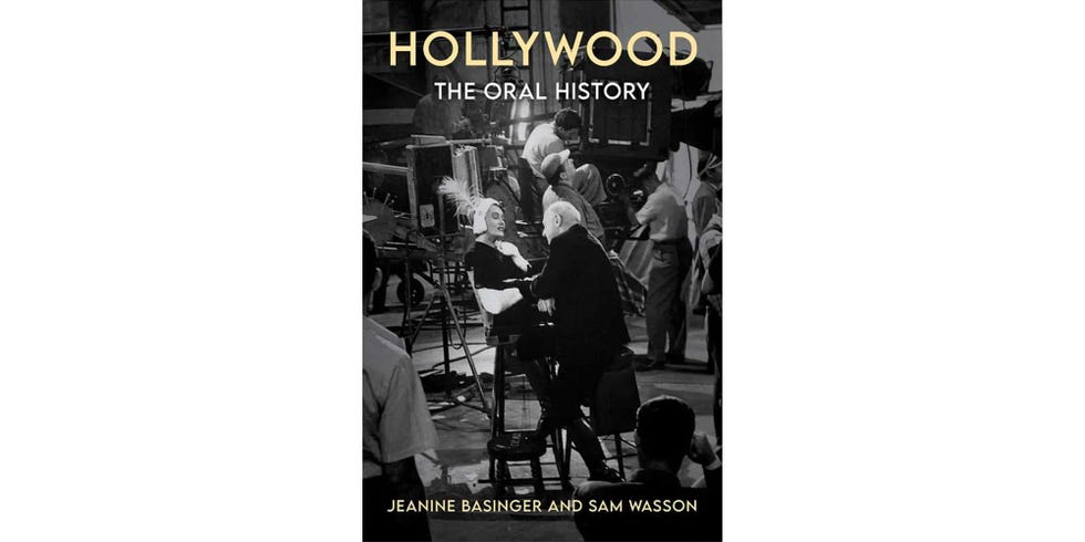 <i>HOLLYWOOD: THE ORAL HISTORY</i>, BY JEANINE BASINGER AND SAM WASSON
