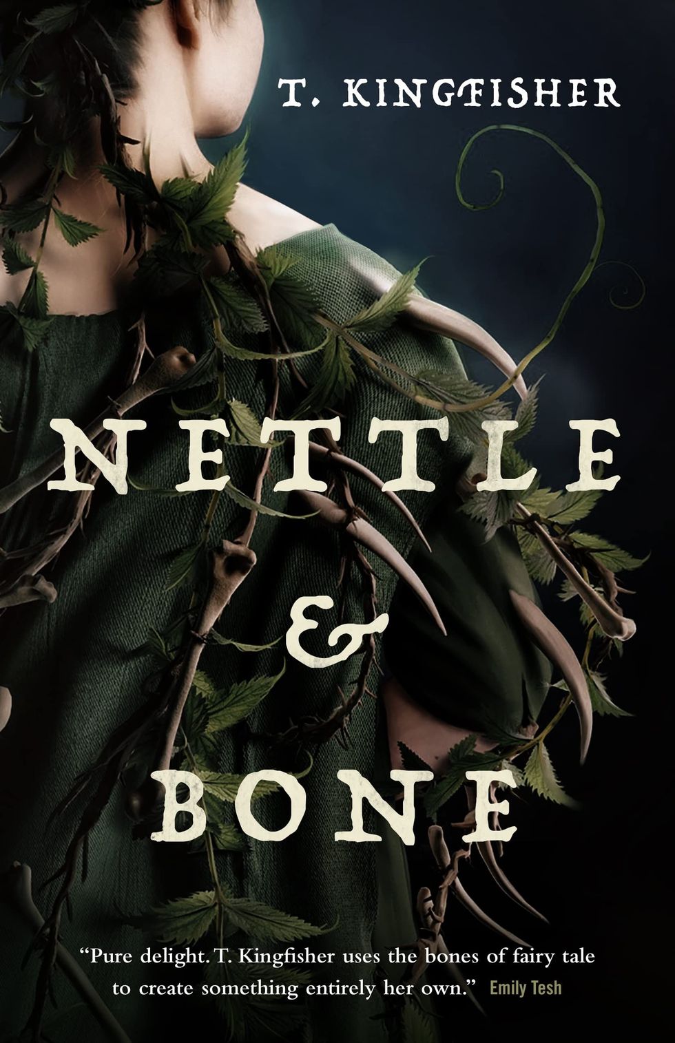 <i>Nettle & Bone</i>, by T. Kingfisher