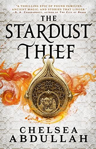 <i>The Stardust Thief</i>, by Chelsea Abdullah