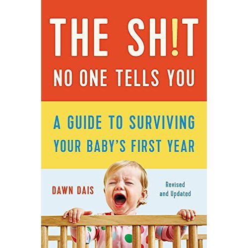 'The Sh!t No One Tells You: A Guide to Surviving Your Baby's First Year'