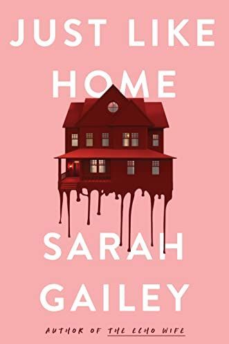 "Just Like Home" by Sarah Gailey