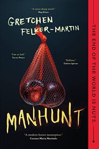 "Manhunt" by Gretchen Felker-Martin
